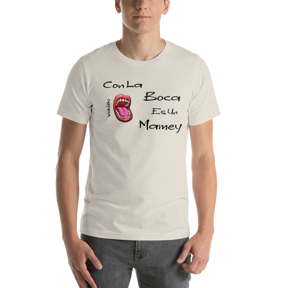 Con la Boca es un Mamey -Tshirt
