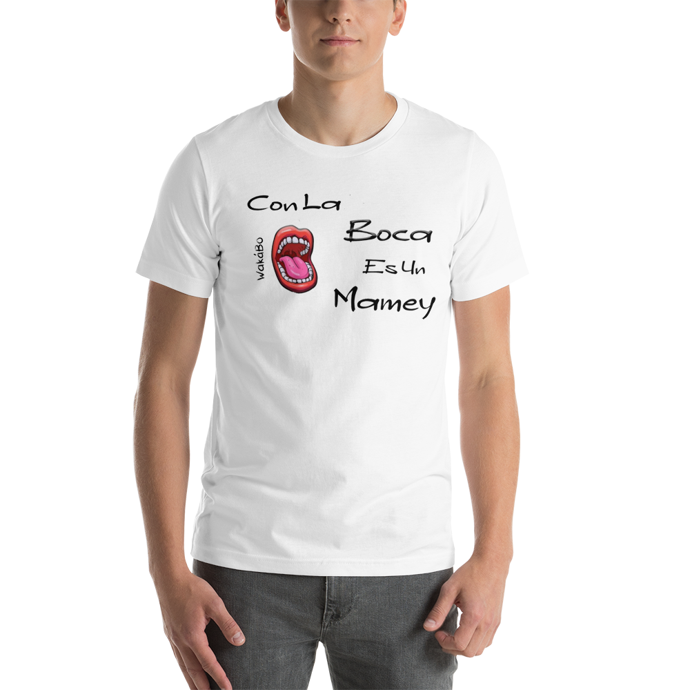 Con la Boca es un Mamey -Tshirt